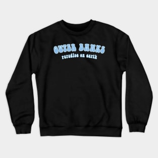 Outer Banks - Paradise On Earth Sticker Crewneck Sweatshirt